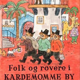 Børnebogen Folk og røvere i Kardemommeby