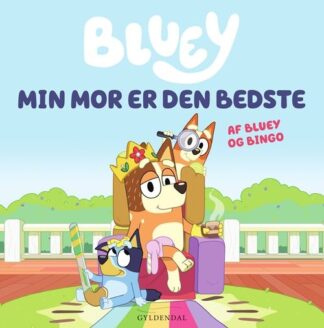 bluey min mor er den bedste papbog billedbog