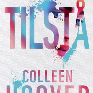 tilstå colleen hoover ungdomsbog ungdomsbøger