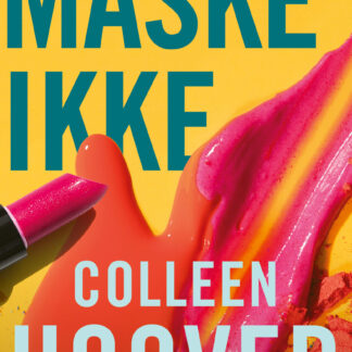 måske ikke, måske en dag, colleen hoover, seriebøger, ungdomsbøger, ungdomsbog, kærlighed, venskab