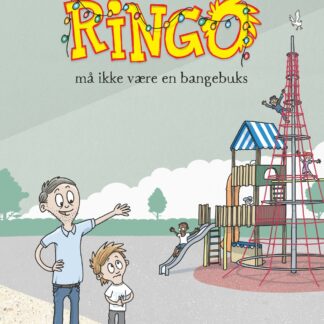 Ringo må ikke være en bangebuks billedbog til højtlæsning, af martin sommer