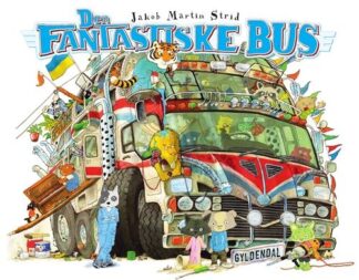 Den fantastiske bus, børnebog, højtlæsning for hele familien, familie, børnebøger, jakob martin strid, bog med illustrationer, billedbog