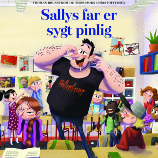 sallys far er sygt pinlig bog, billedbogsserie, seriebøger, højtlæsning for børn, børnebøger