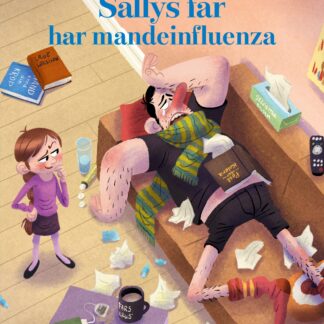 sallys far har mandeinfluenza er en sjov højtlæsningsbog for hele familien, billedbogsserie for børn