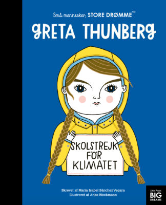 små mennesker store drømme, greta thunberg, børnebøger, højtlæsning, bøger om kendte mennesker