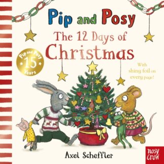 Pip and Posy - The 12 Days of Christmas