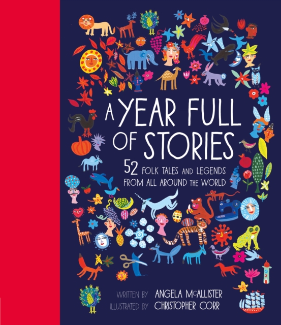 A Year Full of Stories : 52 folk tales and legends from around the world (Volume 1)