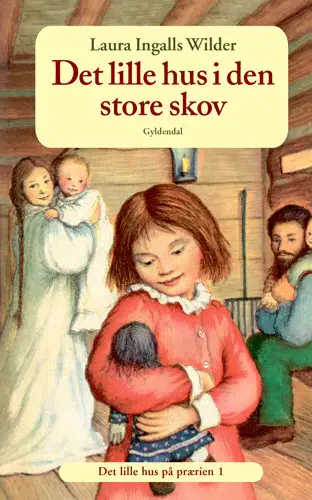 Det lille hus på prærien 1 - Det lille hus i den store skov