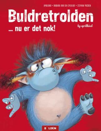 Buldretrolden ... nu er det nok! (#5)
